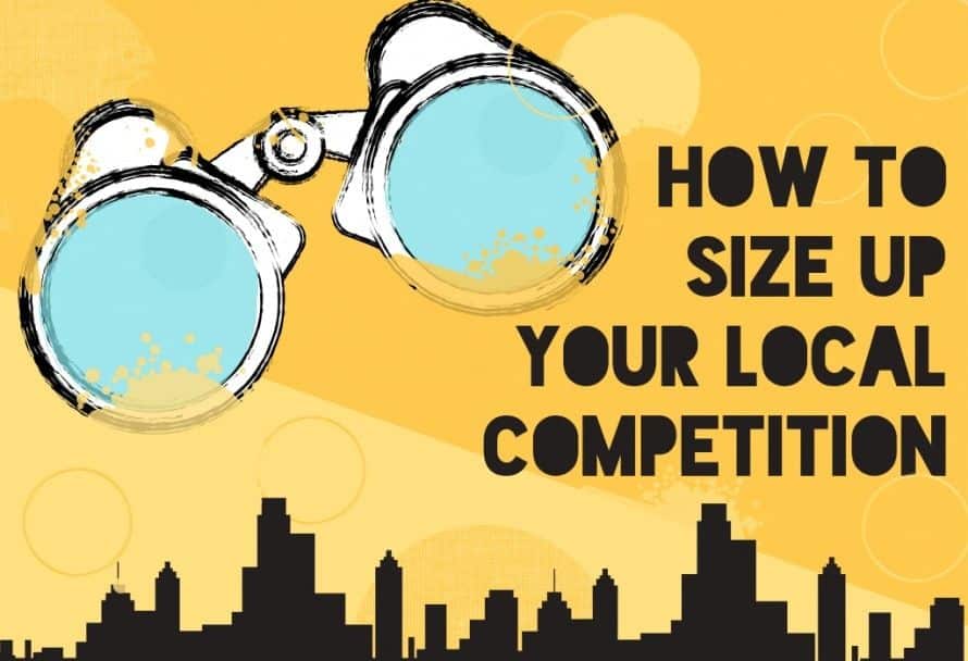 How to Size Up Your Local Competition