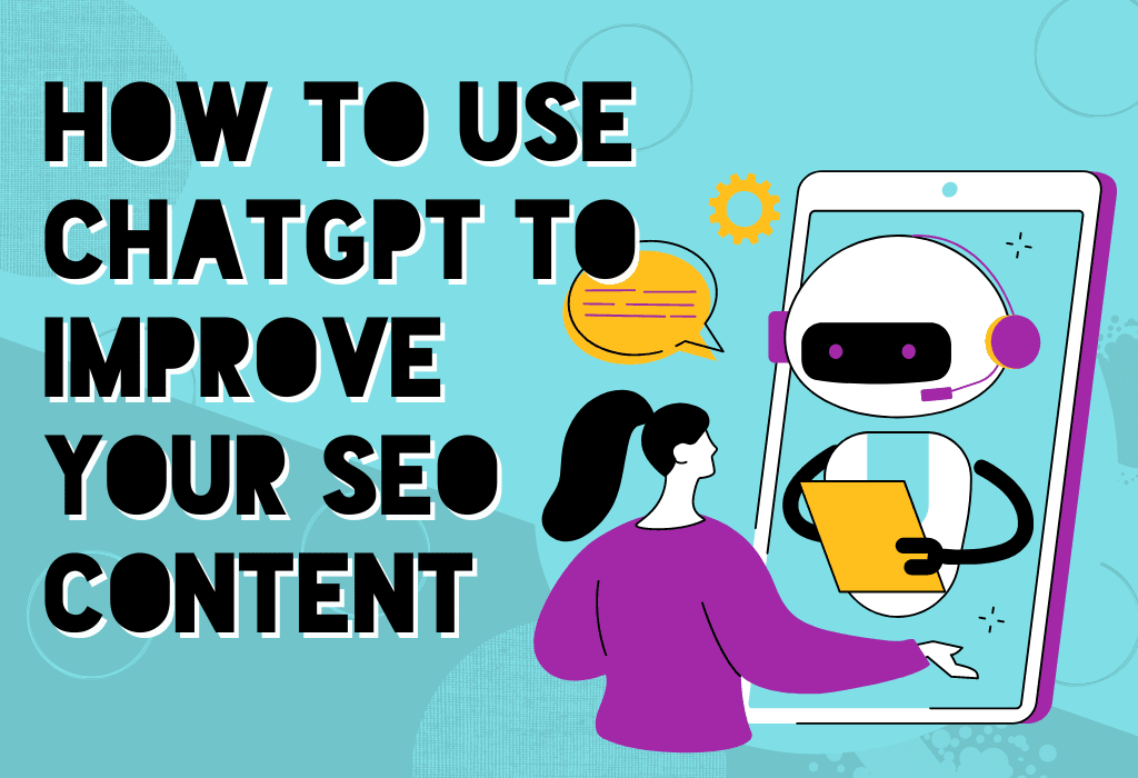 "How to Use ChatGPT to Improve Your SEO Content" graphic