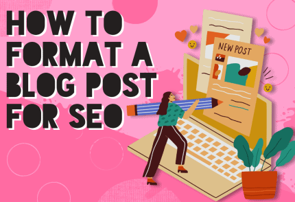 "How to Format a Blog Post for SEO" featured blog image